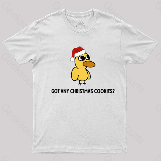 Got Any Christmas Cookies? T-Shirt White / S Yc