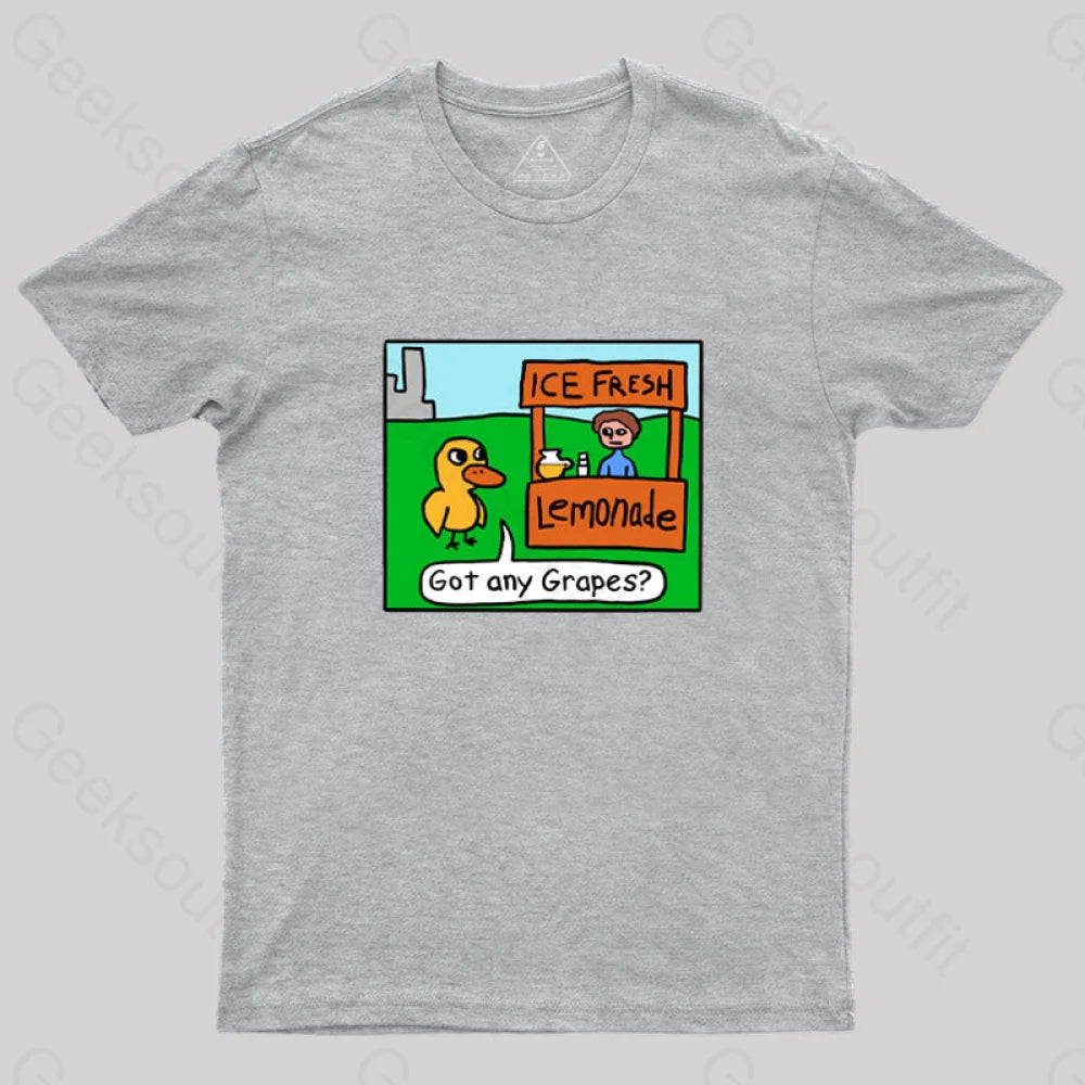 Got Any Grapes Geek T-Shirt Grey / S