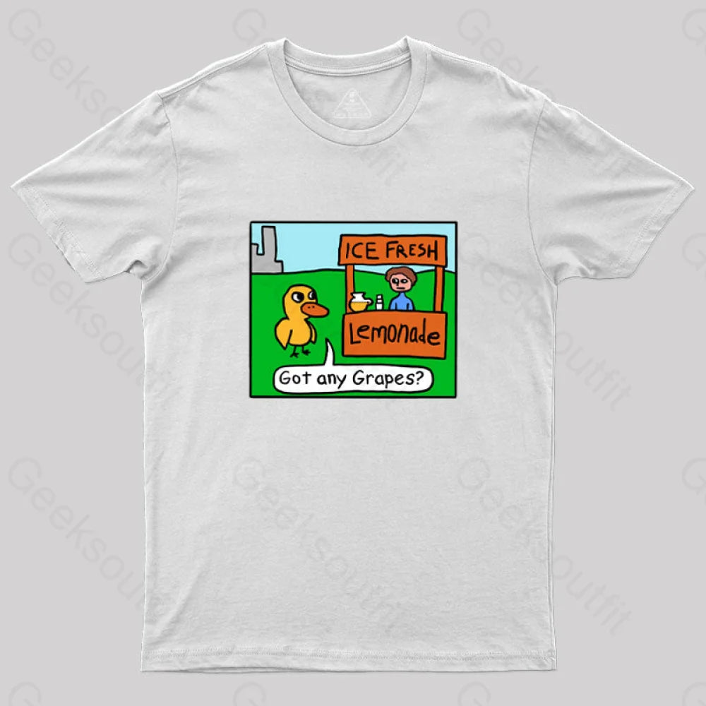 Got Any Grapes Geek T-Shirt White / S