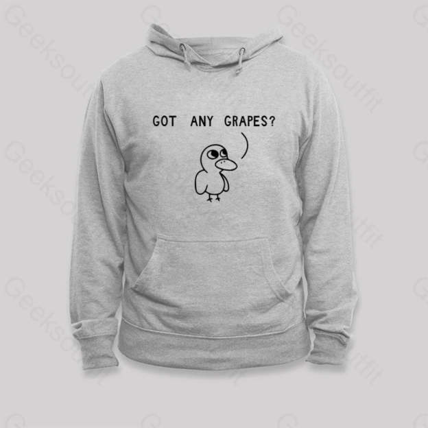 Got Any Grapes Hoodie Grey / S
