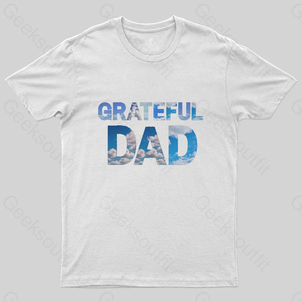 Grateful Dad T-Shirt-Geeksoutfit-Father's Day,geek,t-shirt