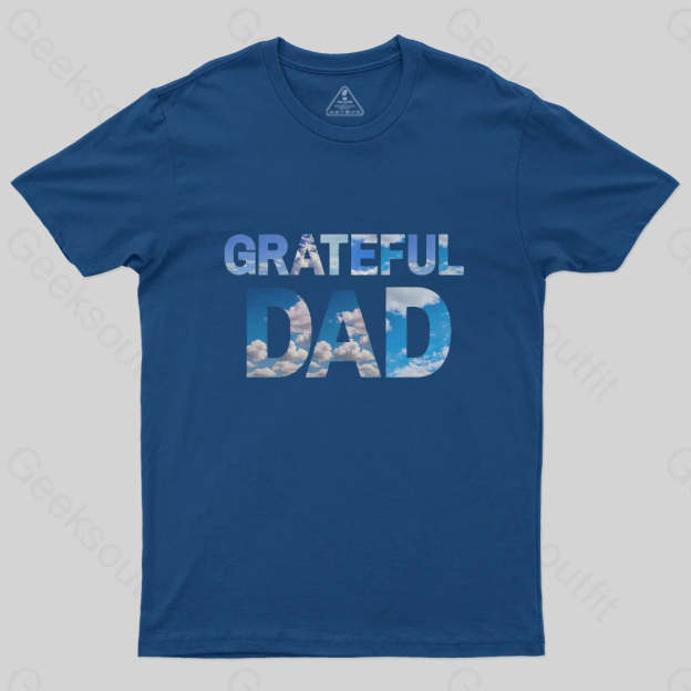 Grateful Dad T-Shirt-Geeksoutfit-Father's Day,geek,t-shirt