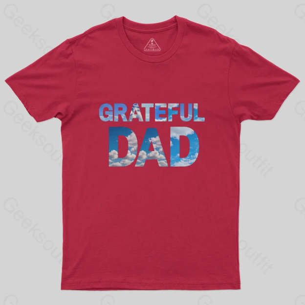 Grateful Dad T-Shirt-Geeksoutfit-Father's Day,geek,t-shirt
