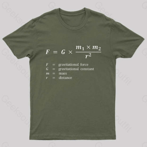 Gravitational Force Formula Nerd T-Shirt Army Green / S