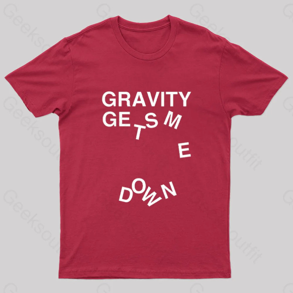 Gravity Gets Me Down Nerd T-Shirt Red / S