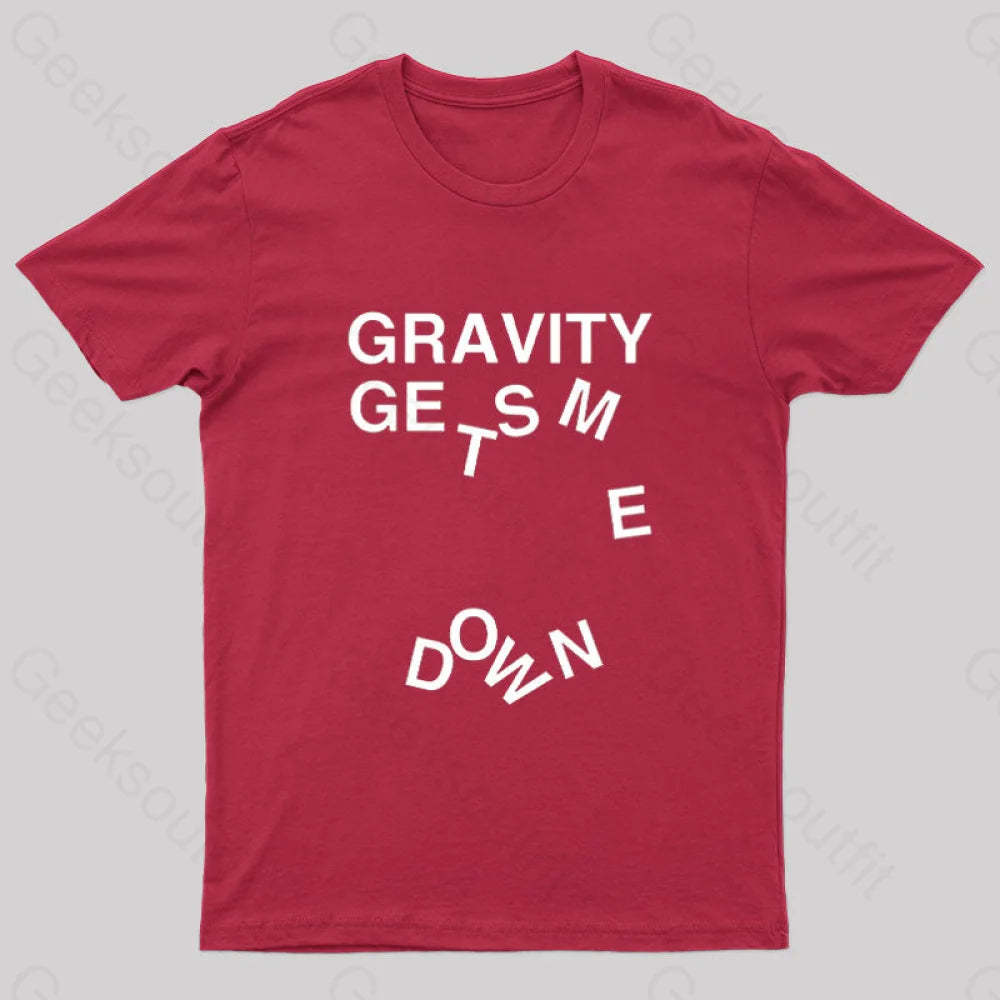 Gravity Gets Me Down Nerd T-Shirt Red / S