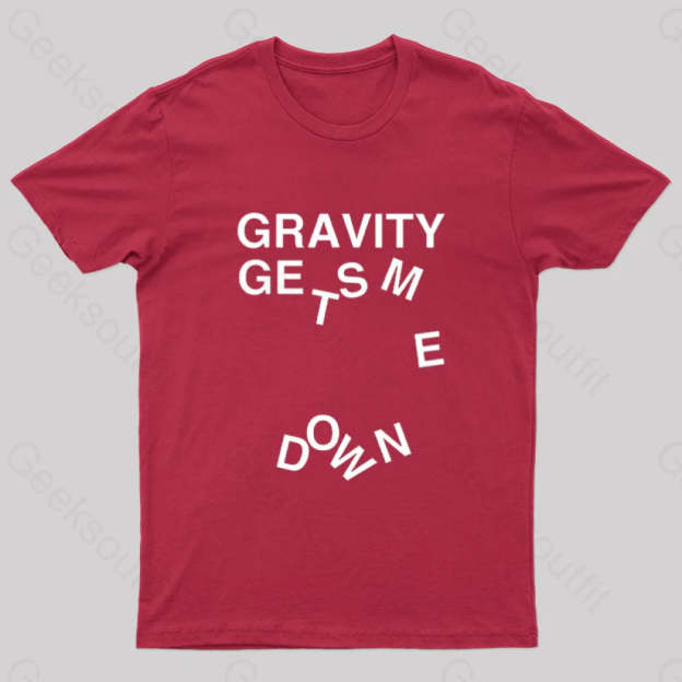 Gravity Gets Me Down Nerd T-Shirt Red / S