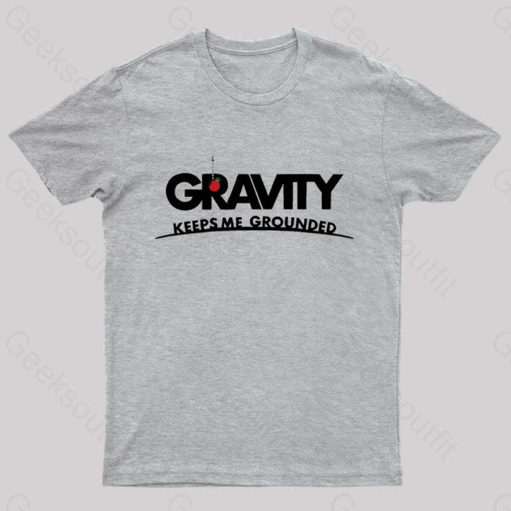 Gravity Keeps Me Grounded Nerd T-Shirt Grey / S