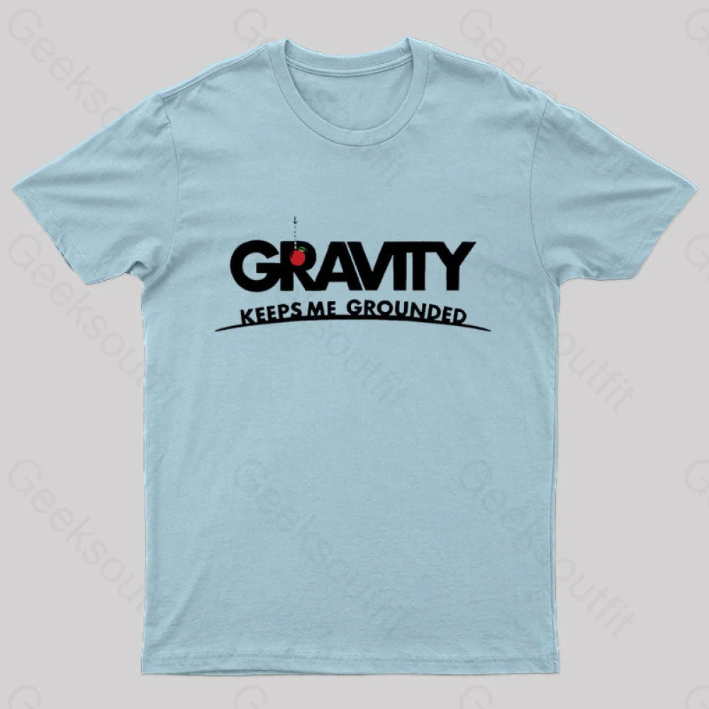 Gravity Keeps Me Grounded Nerd T-Shirt Light Blue / S
