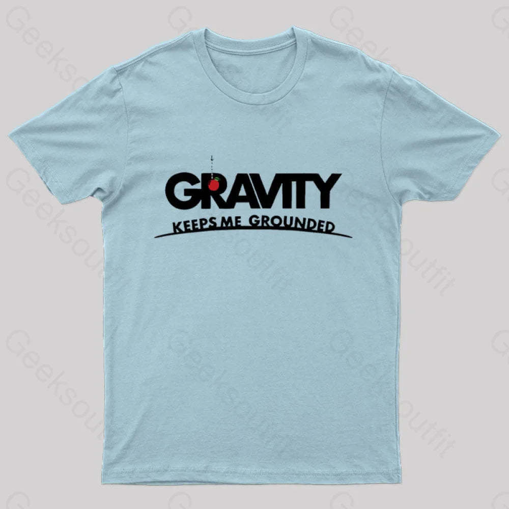 Gravity Keeps Me Grounded Nerd T-Shirt Light Blue / S