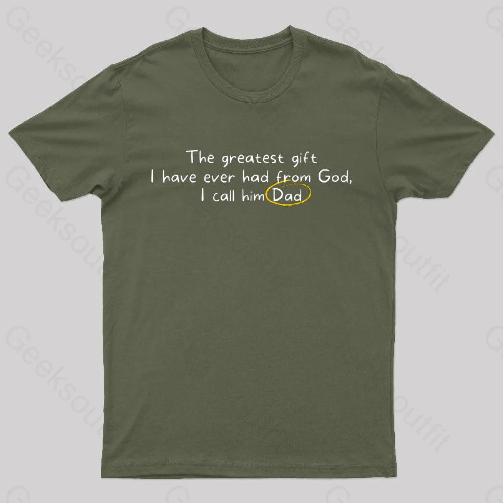 Greatest Gift From God Nerd T-Shirt Army Green / S