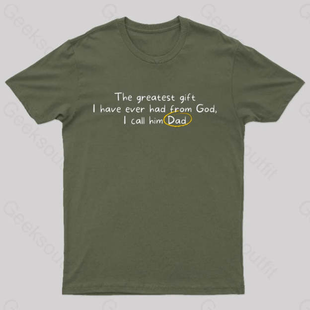 Greatest Gift From God Nerd T-Shirt Army Green / S
