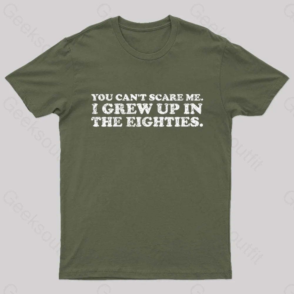 Grew Up In The 80S T-Shirt Army Green / S