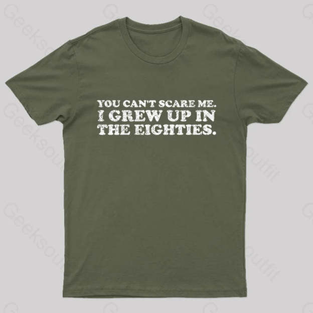 Grew Up In The 80S T-Shirt Army Green / S
