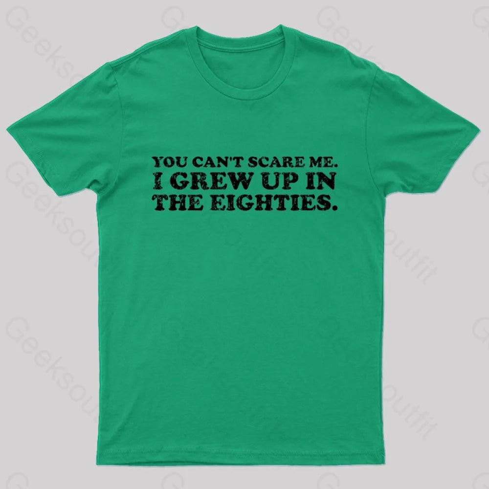 Grew Up In The 80S T-Shirt Green / S
