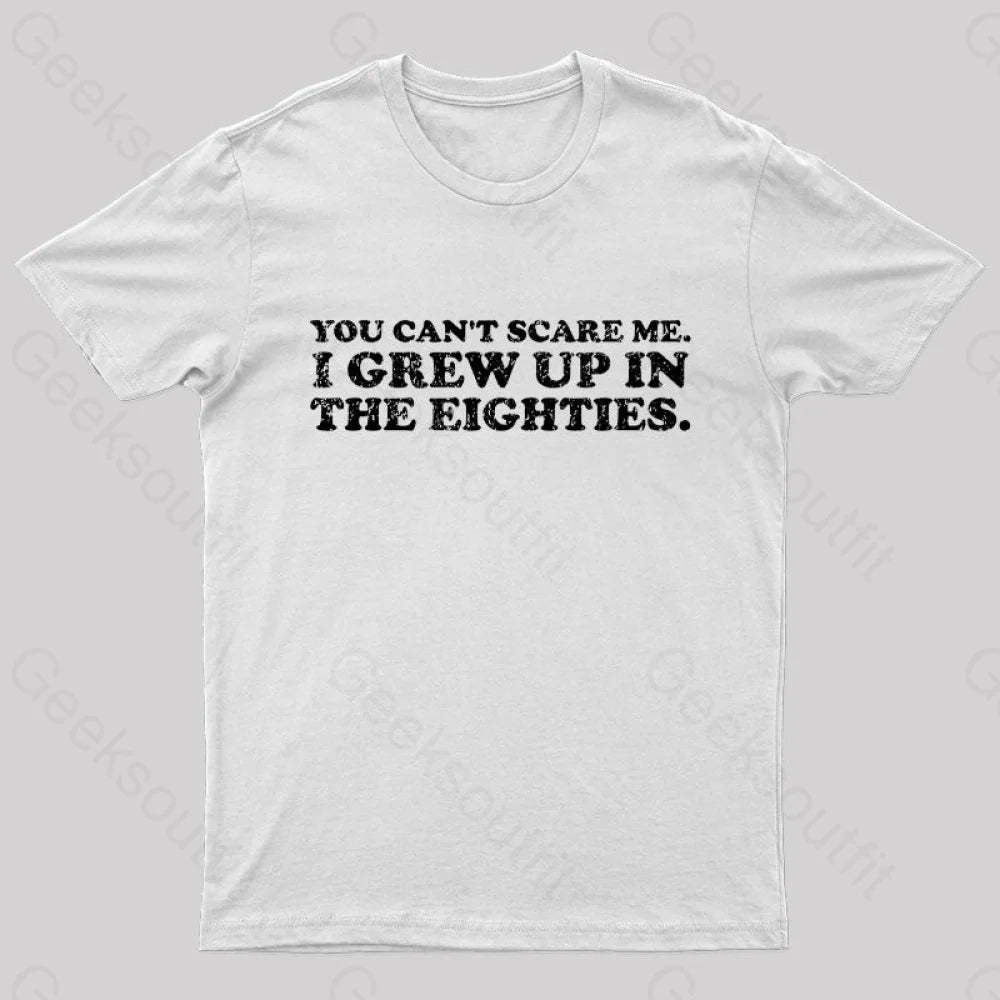 Grew Up In The 80S T-Shirt White / S