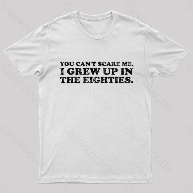 Grew Up In The 80S T-Shirt White / S