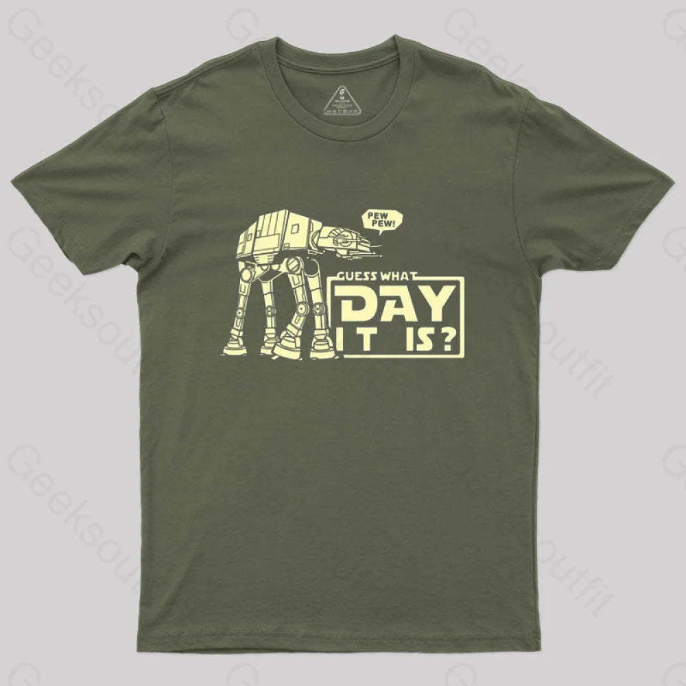 Guess What Day It Is? T-Shirt Army Green / S