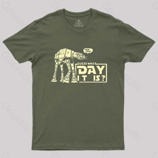Guess What Day It Is? T-Shirt Army Green / S