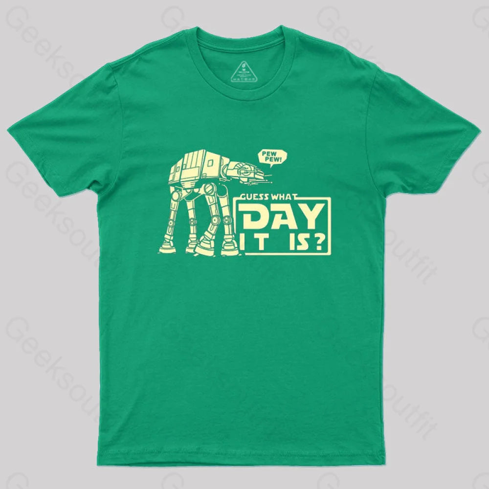 Guess What Day It Is? T-Shirt Green / S