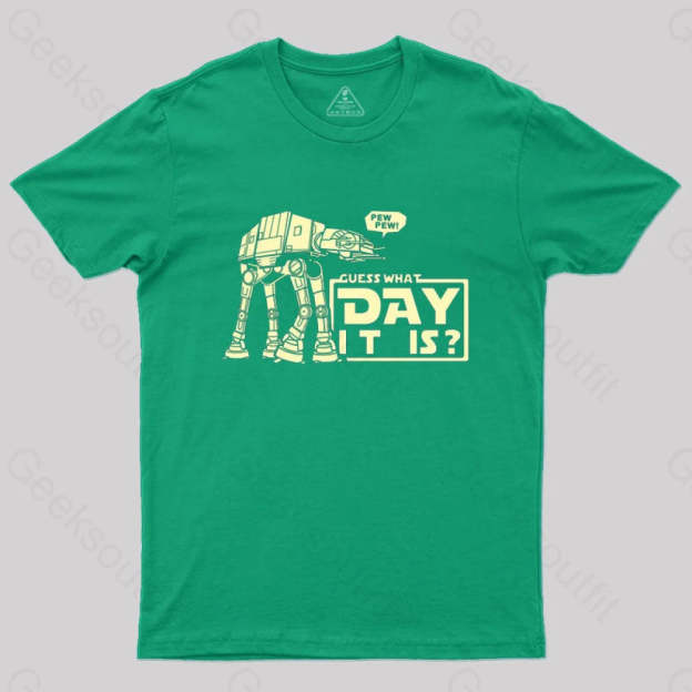 Guess What Day It Is? T-Shirt Green / S