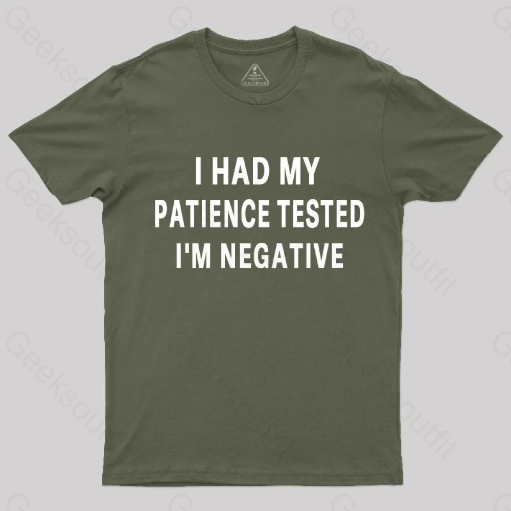 Had My Patience Tested I’m Negative Nerd T-Shirt Army Green / S