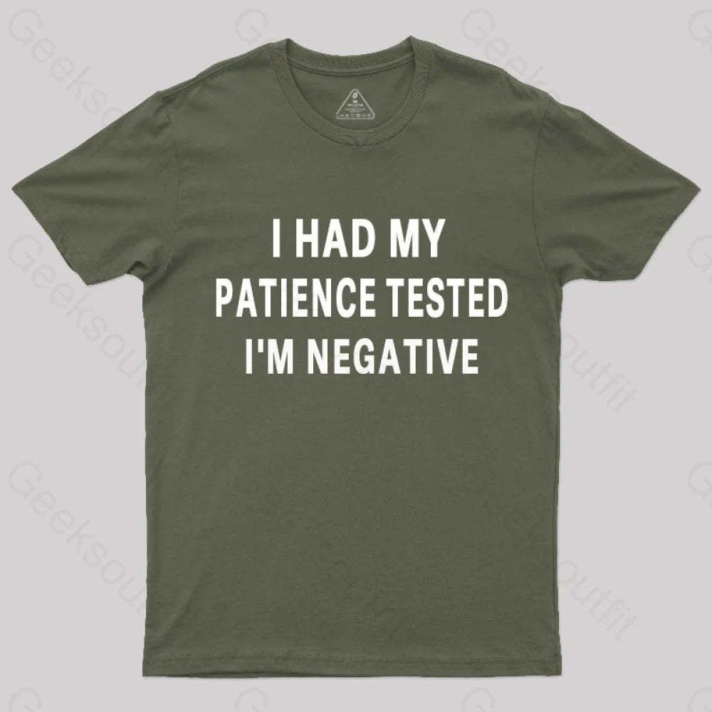 Had My Patience Tested I’m Negative Nerd T-Shirt Army Green / S