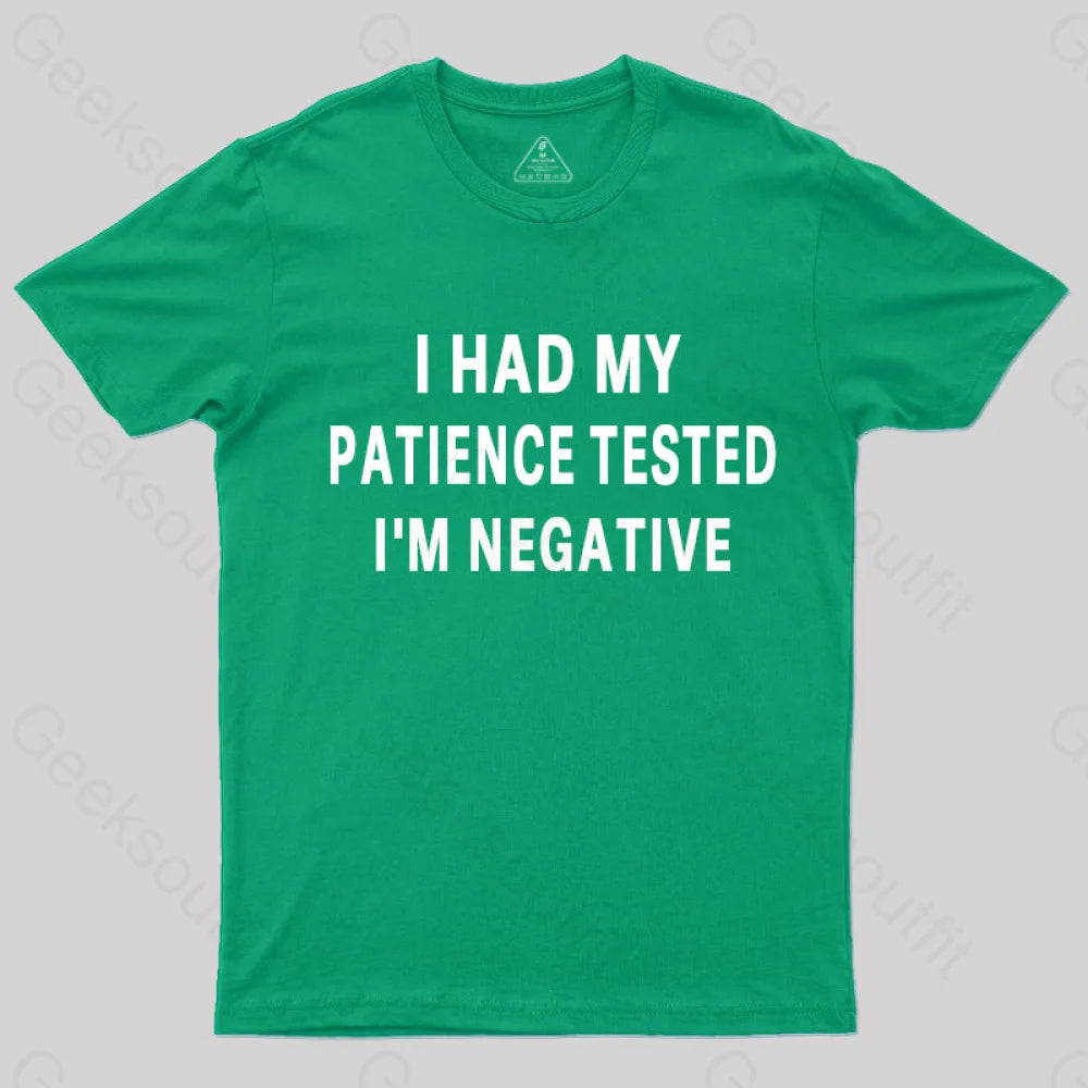 Had My Patience Tested I’m Negative Nerd T-Shirt Green / S
