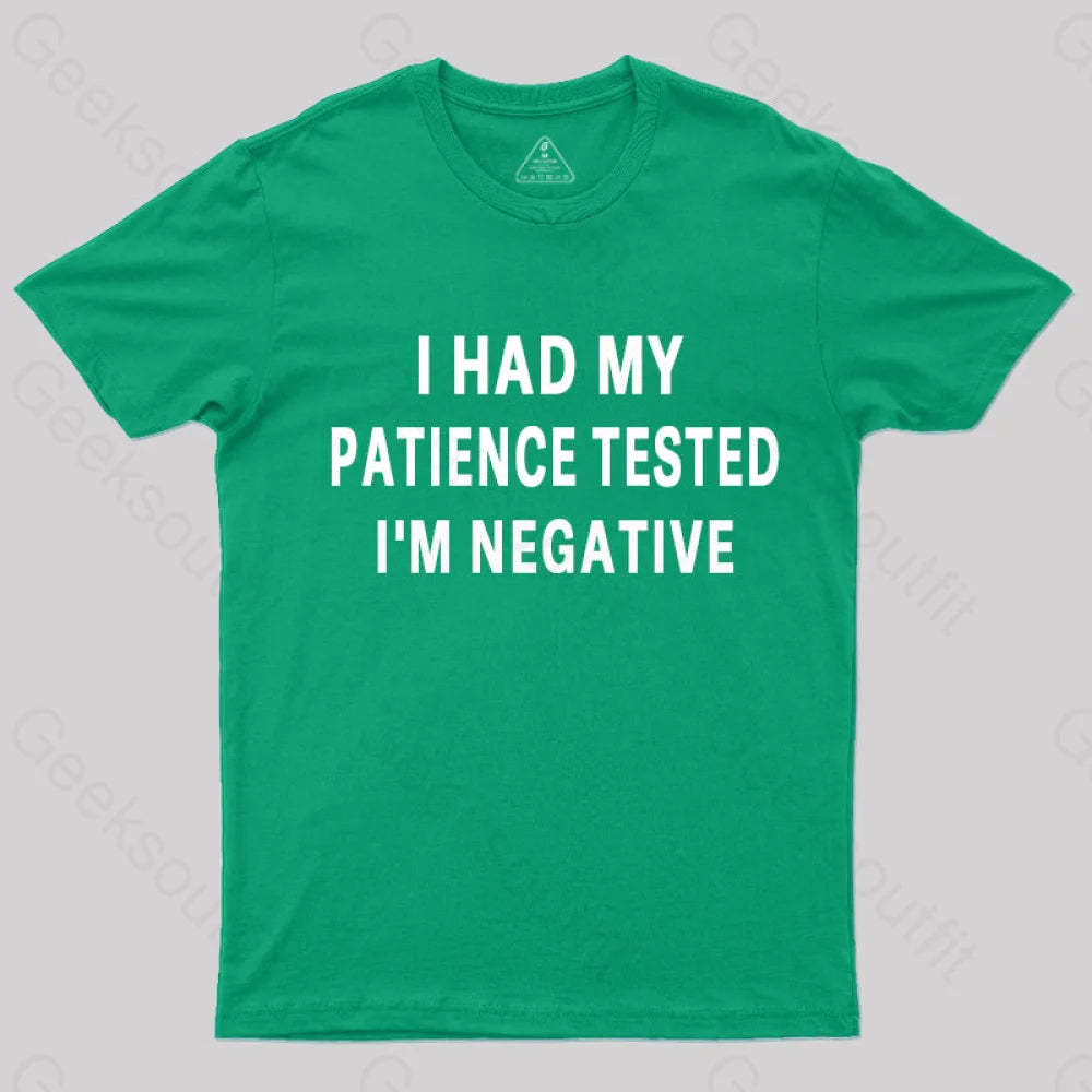 Had My Patience Tested I’m Negative Nerd T-Shirt Green / S