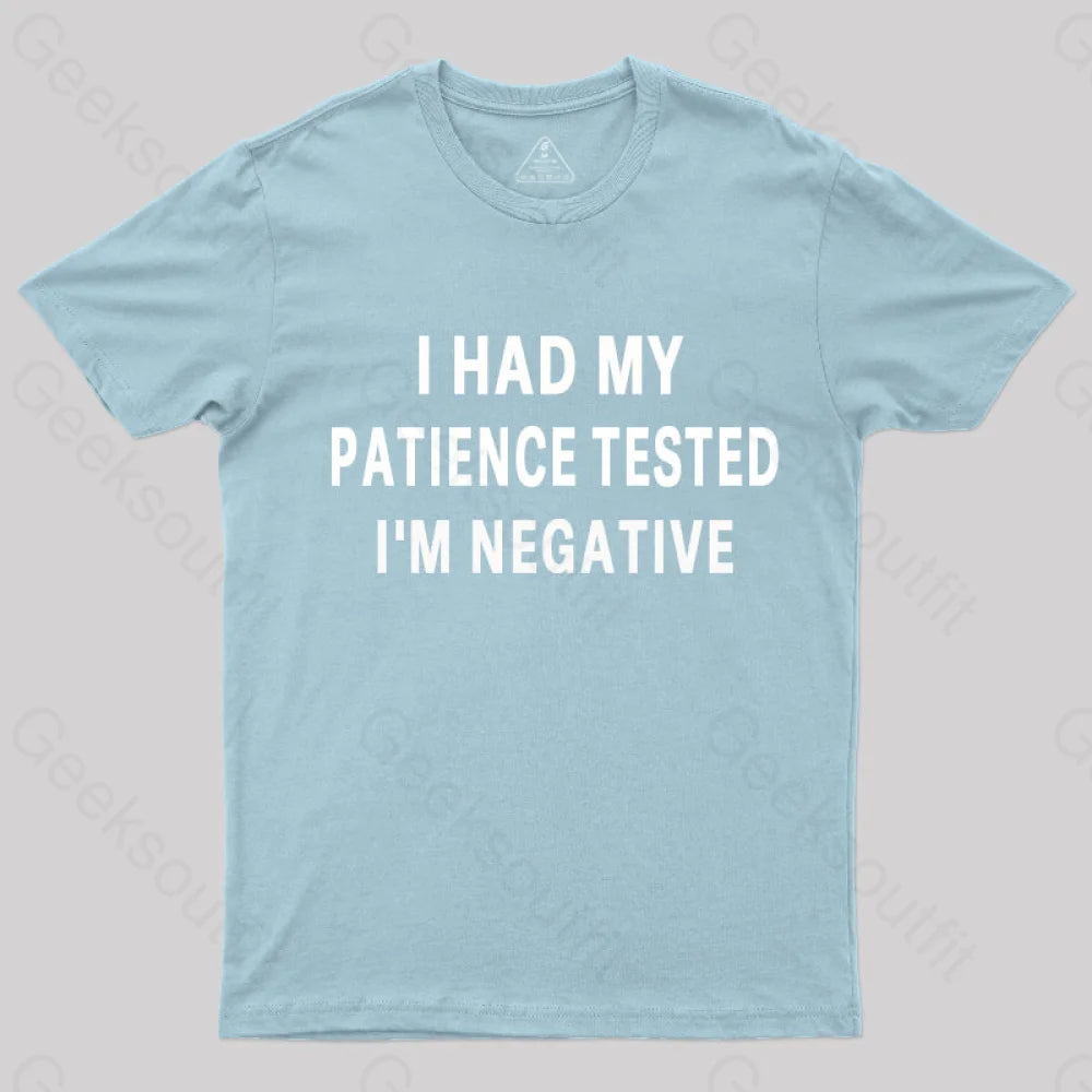 Had My Patience Tested I’m Negative Nerd T-Shirt Light Blue / S