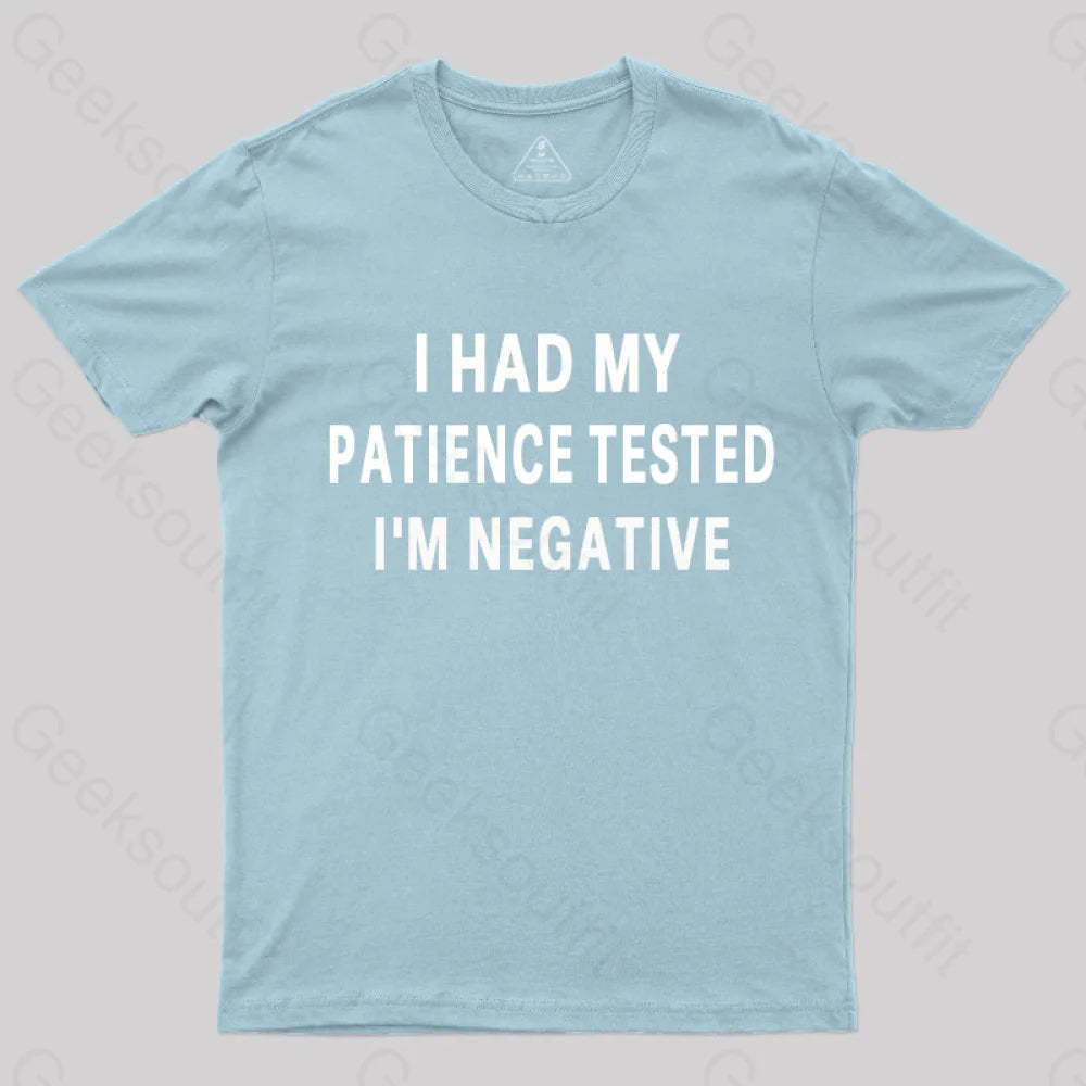 Had My Patience Tested I’m Negative Nerd T-Shirt Light Blue / S