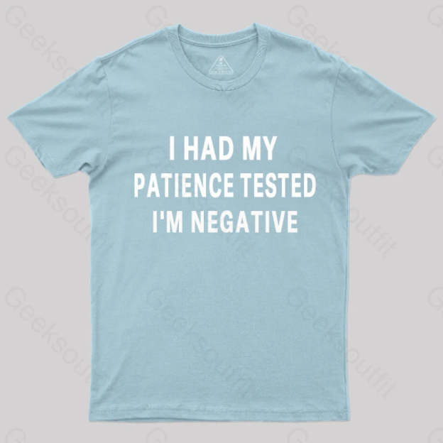 Had My Patience Tested I’m Negative Nerd T-Shirt Light Blue / S
