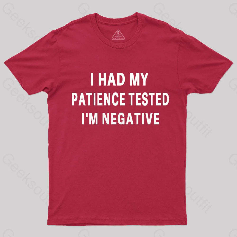 Had My Patience Tested I’m Negative Nerd T-Shirt Red / S