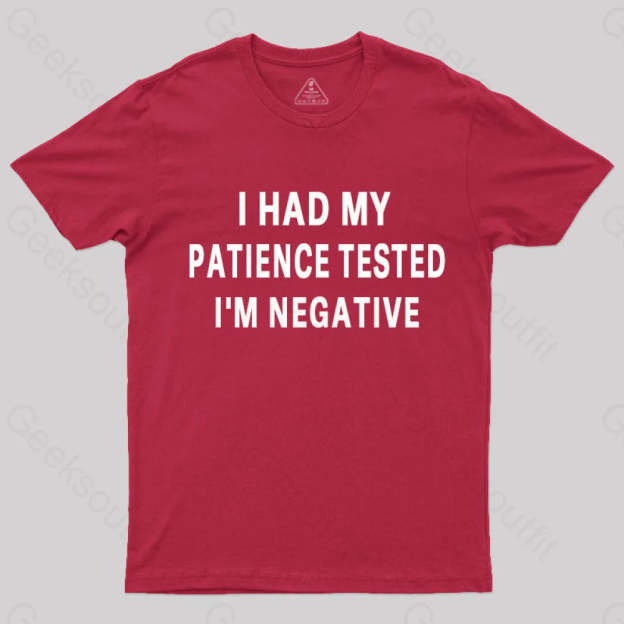 Had My Patience Tested I’m Negative Nerd T-Shirt Red / S