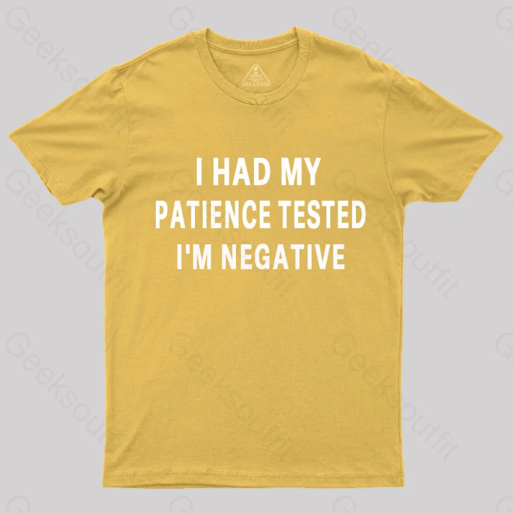 Had My Patience Tested I’m Negative Nerd T-Shirt Yellow / S