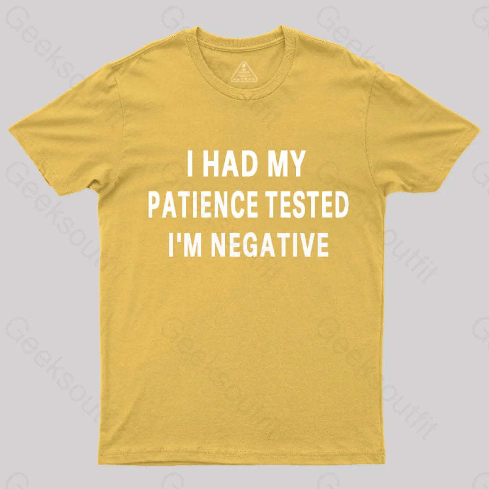 Had My Patience Tested I’m Negative Nerd T-Shirt Yellow / S