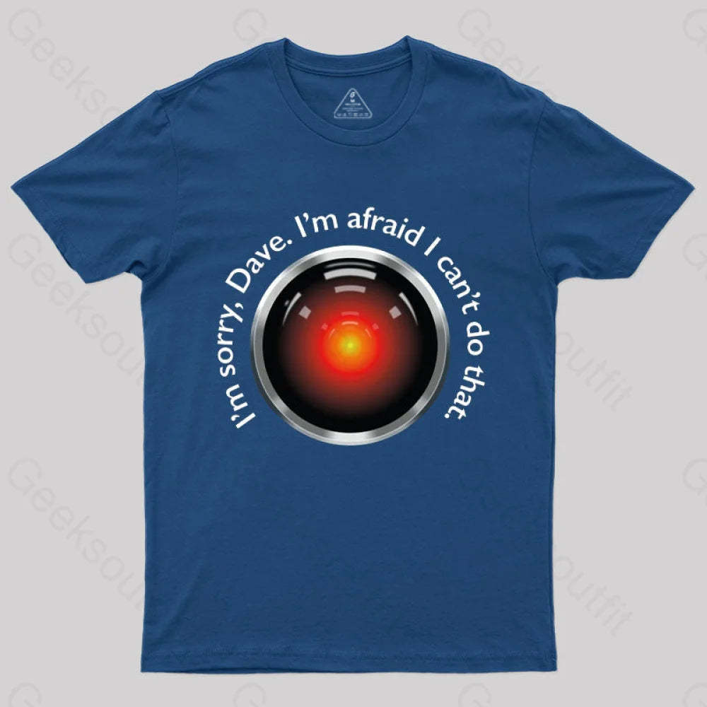 Hal ’Sorry Dave’ Quote T-Shirt Navy / S