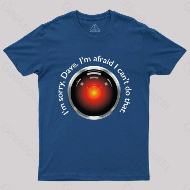 Hal ’Sorry Dave’ Quote T-Shirt Navy / S