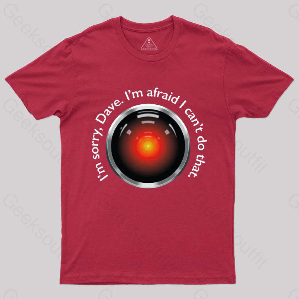 Hal ’Sorry Dave’ Quote T-Shirt Red / S
