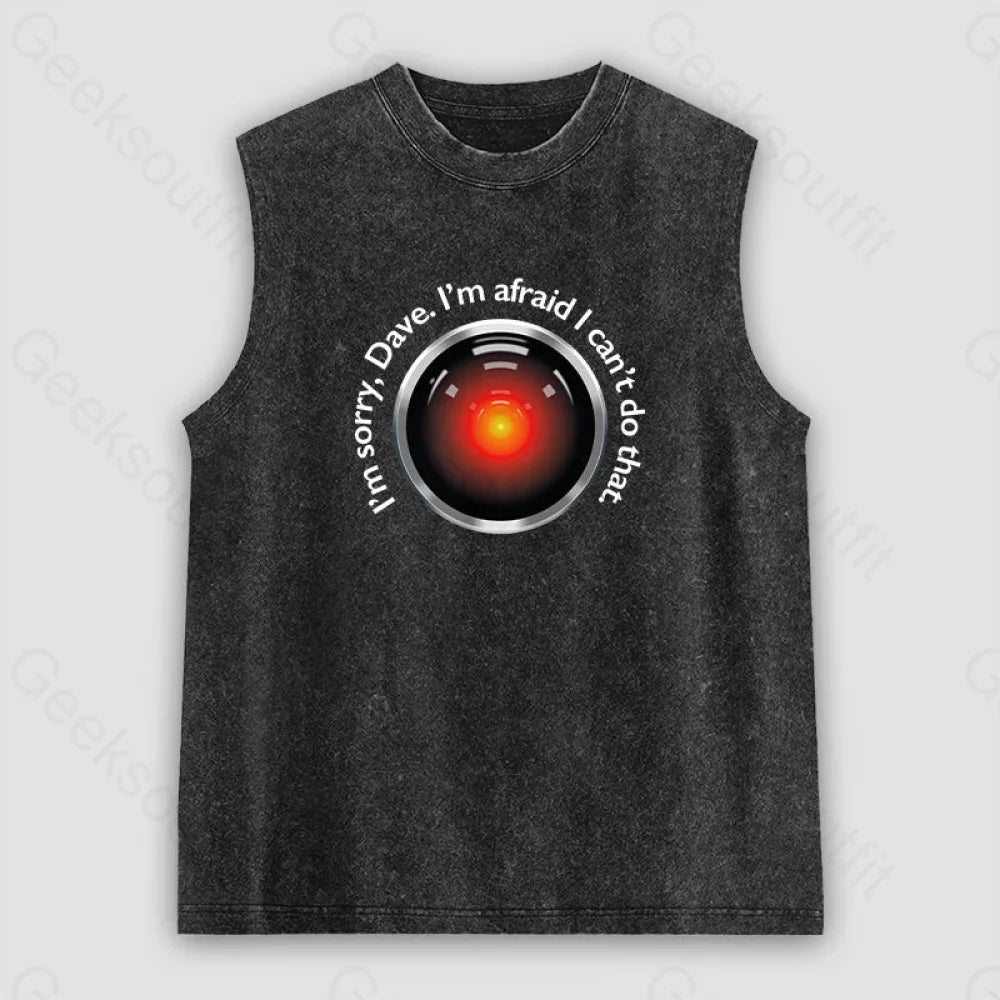 Hal ’Sorry Dave’ Quote Unisex Washed Tank Black / S