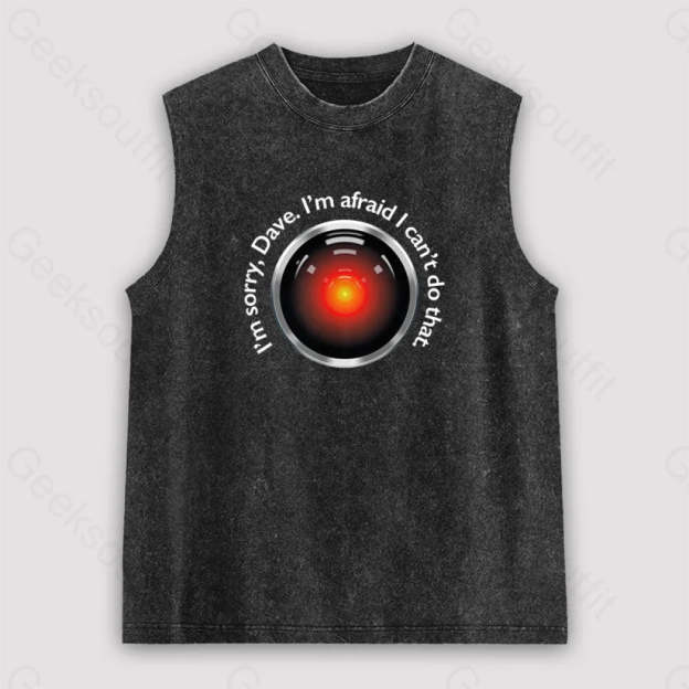 Hal ’Sorry Dave’ Quote Unisex Washed Tank Black / S
