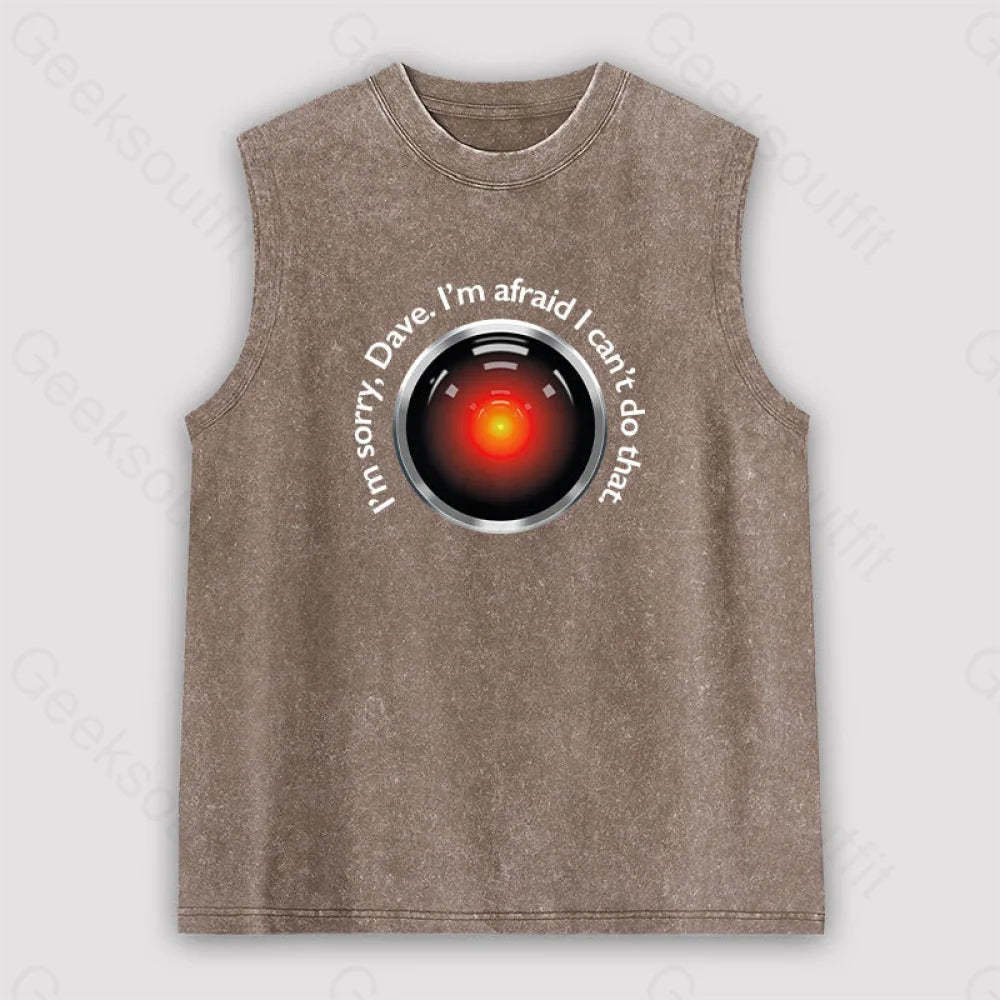 Hal ’Sorry Dave’ Quote Unisex Washed Tank Brown / S