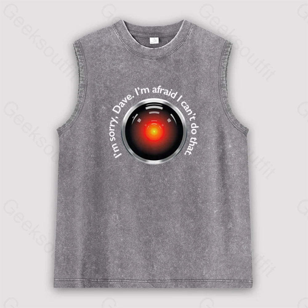 Hal ’Sorry Dave’ Quote Unisex Washed Tank Grey / S