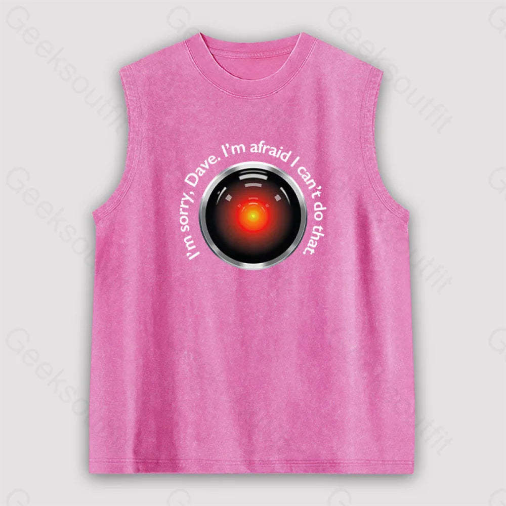 Hal ’Sorry Dave’ Quote Unisex Washed Tank Pink / S