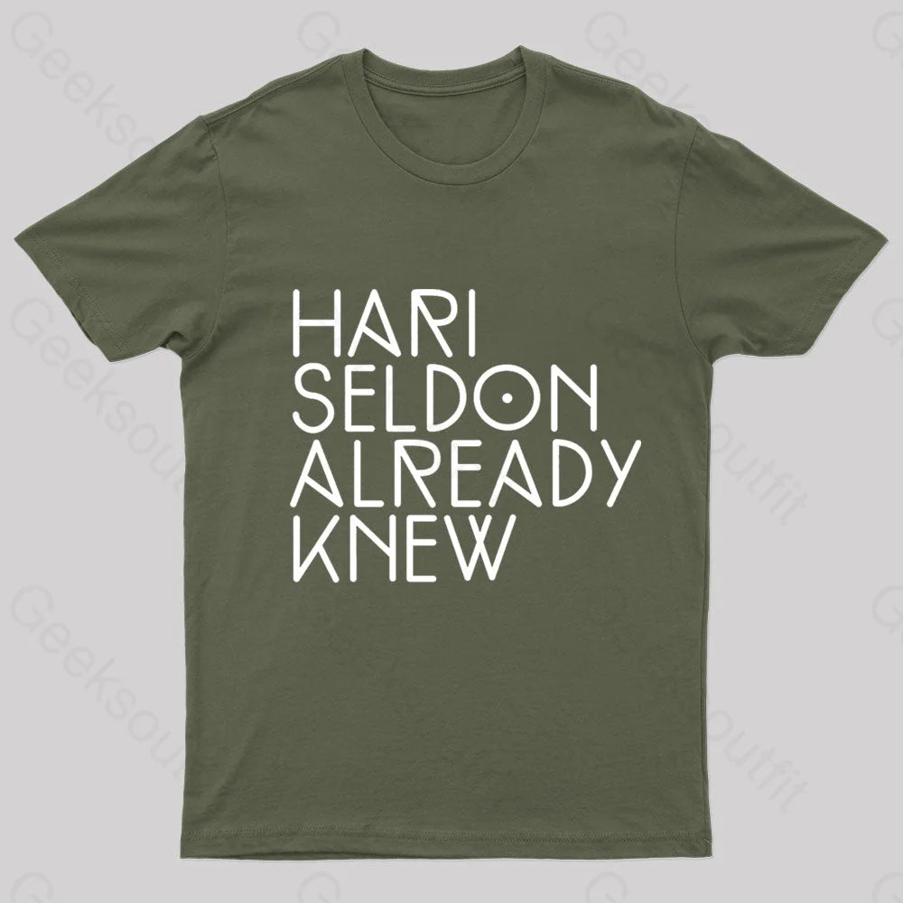 Hari Seldon Already Knew Nerd T-Shirt Army Green / S