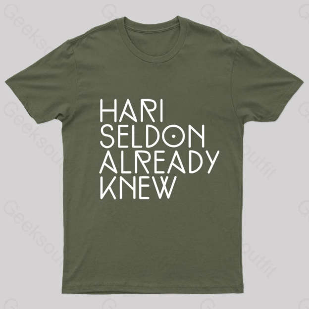 Hari Seldon Already Knew Nerd T-Shirt Army Green / S