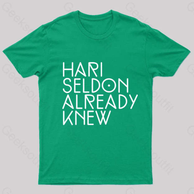Hari Seldon Already Knew Nerd T-Shirt Green / S