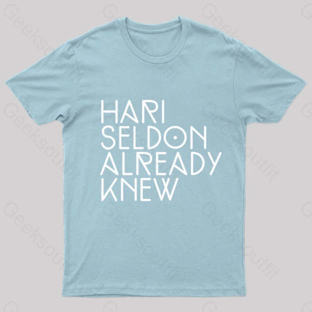 Hari Seldon Already Knew Nerd T-Shirt Light Blue / S