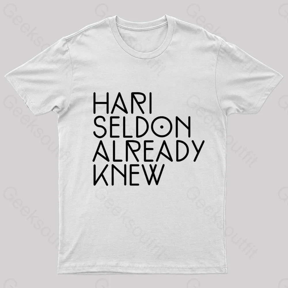 Hari Seldon Already Knew Nerd T-Shirt White / S