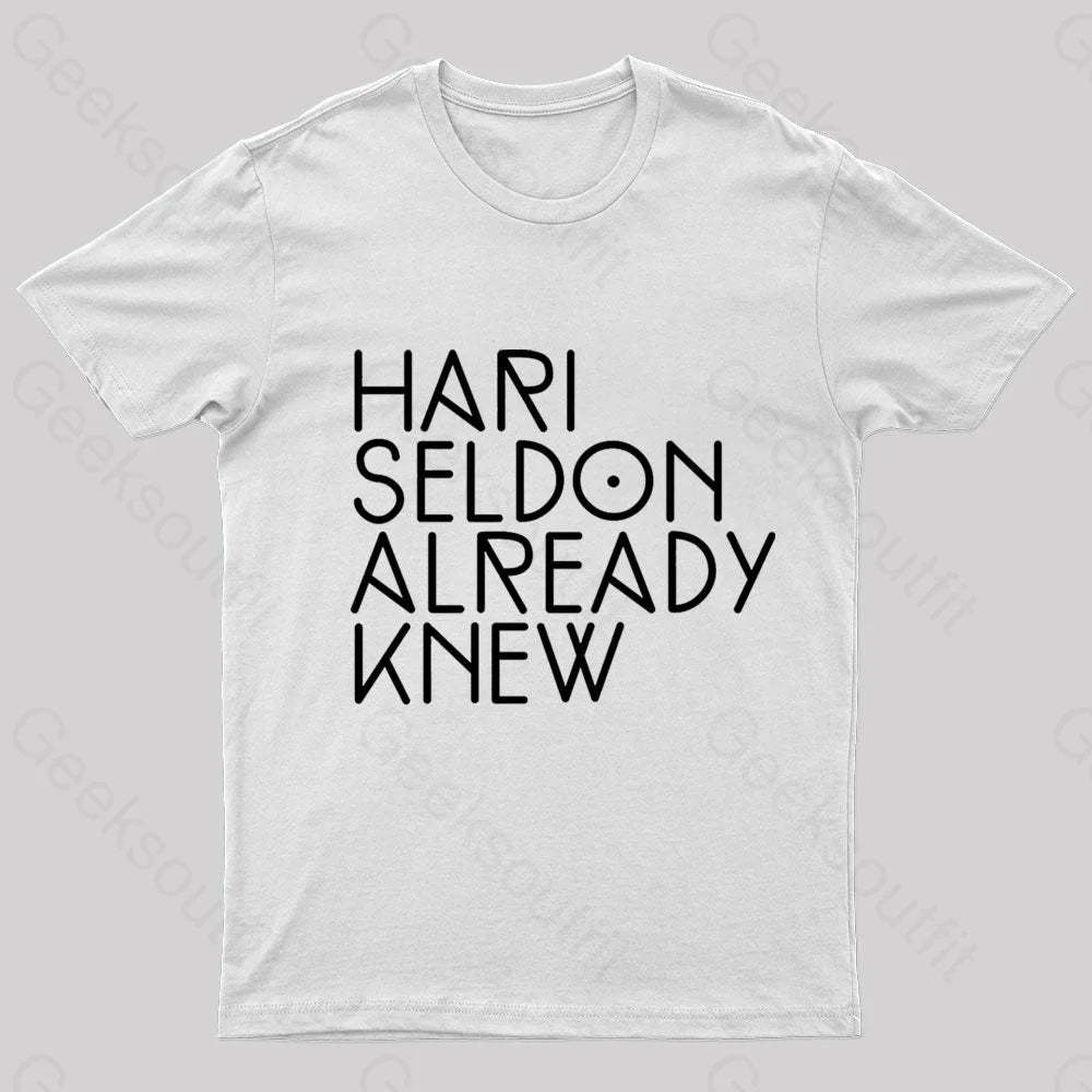Hari Seldon Already Knew Nerd T-Shirt White / S